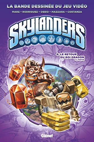 Skylanders. 4, Le retour du roi dragon, 1ère partie /