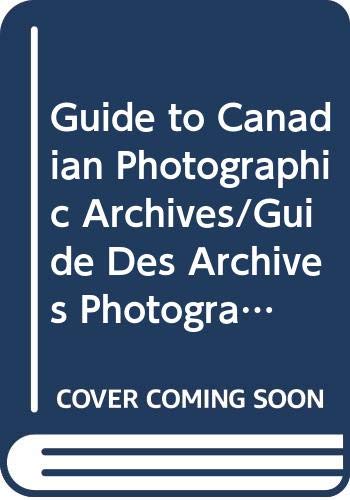 Guide to Canadian photographic archives