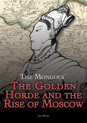 The Golden Horde and the rise of Moscow