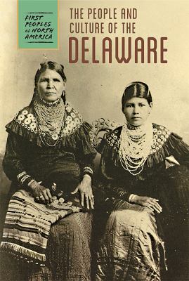 The people and culture of the Delaware