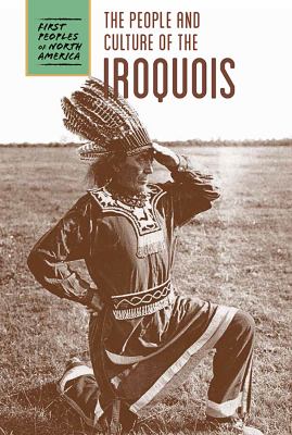 The people and culture of the Iroquois