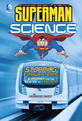 Stopping runaway trains : Superman and the science of strength