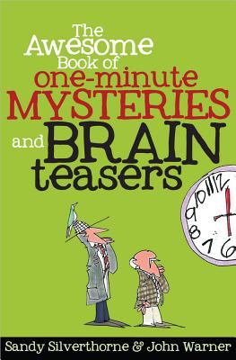 The awesome book of one-minute mysteries and brain teasers