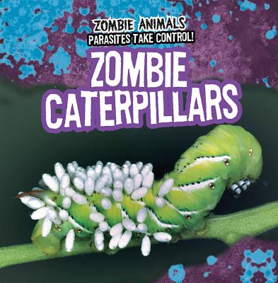 Zombie caterpillars