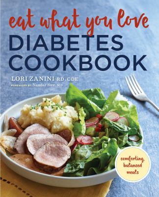 Eat what you love diabetes cookbook : comforting, balanced meals