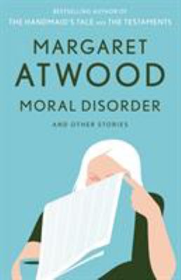 Moral disorder : and other stories