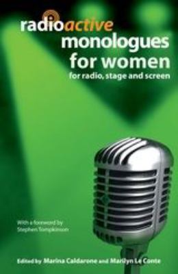 Radioactive monologues for women : for radio, stage and screen