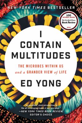 I contain multitudes : the microbes within us and a grander view of life