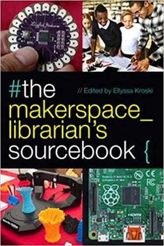 The makerspace librarian's sourcebook