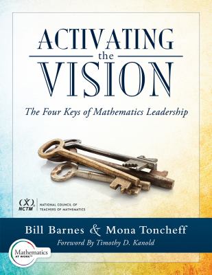 Activating the vision : the four keys of mathematics leadership