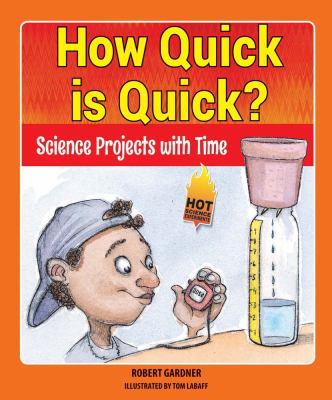How quick is quick? : science projects with time