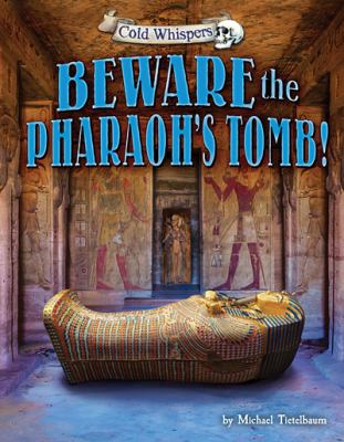 Beware the Pharaoh's tomb!