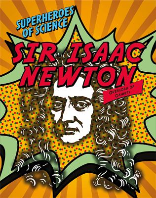 Sir Isaac Newton, overlord of gravity