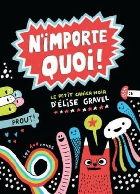 N'importe quoi! : le petit cahier noir