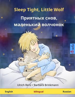 Sleep tight, little wolf = Priyatnykh snov, malen'kiy volchyonok