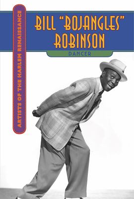 Bill "Bojangles" Robinson : dancer