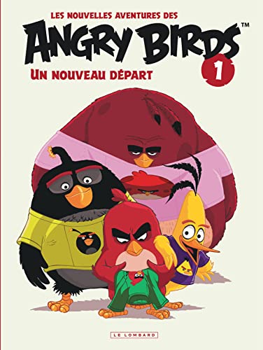 Les nouvelles aventures des Angry Birds. 1, Un nouveau départ