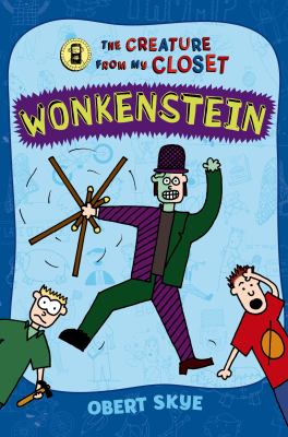 Wonkenstein : the creature from my closet