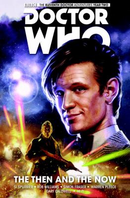Doctor Who : the eleventh doctor. Vol 4, The then and the now /