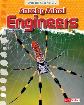 Amazing animal engineers