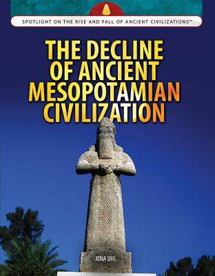 The decline of ancient Mesopotamian civilization