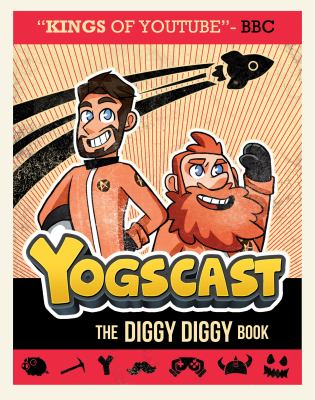 Yogscast : the diggy diggy book