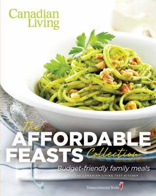 The affordable feasts collection : budget-friendly family meals