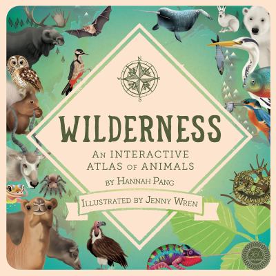 Wilderness : an interactive atlas of animals