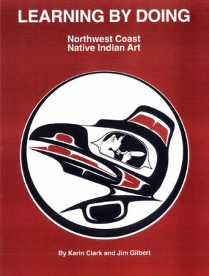 Learning by doing : Northwest coast Native Indian art