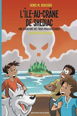 L'Île-au-Crâne de Shediac : roman