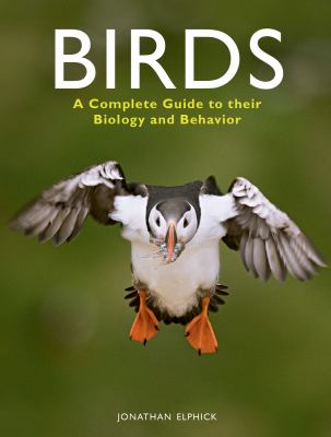 Birds : a complete guide to their biology and behaviour