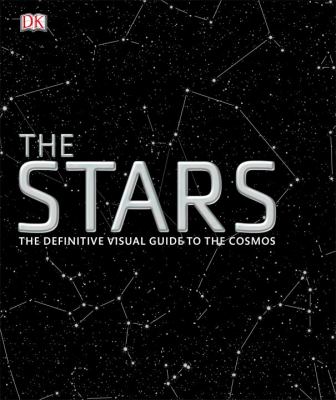 The stars : the definitive visual guide to the cosmos