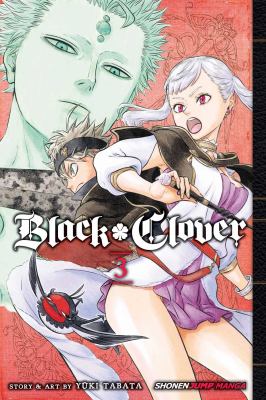 Black clover. 3, Assembly at the royal capital /