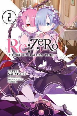 Re:ZERO : starting life in another world. Volume 2 /