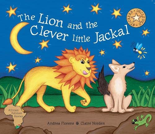 The clever little jackal : adapted from an original Zulu folklore tale
