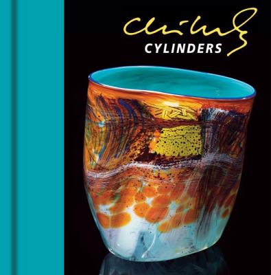 Chihuly : cylinders