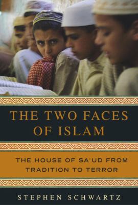 The two faces of Islam : the house of Sa°ud from tradition to terror