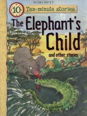 The elephant's child and other stories