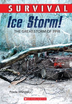 Ice storm! : the great storm of 1998