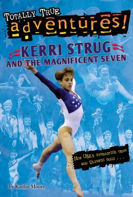 Kerri Strug and and the magnificent seven