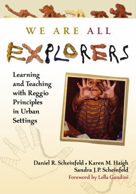 We are all explorers : learning and teaching with Reggio principles in urban settings