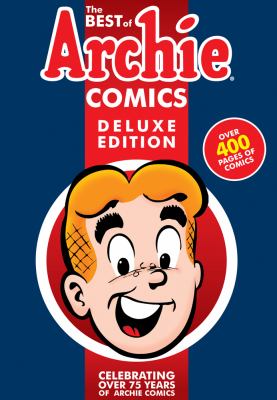 The best of Archie comics. : stories, by Vic Bloom [and 16 others] ; artwork by Bob Montana [and 31 others]. Book 1 / :