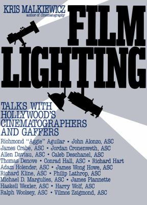 Film lighting : talks with Hollywood's cinematographers and gaffers