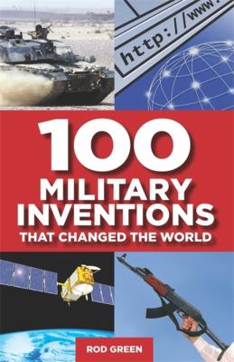 100 military inventions that changed the world