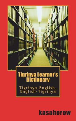 Tigrinya learner's dictionary : Tigrinya-English, English-Tigrinya.