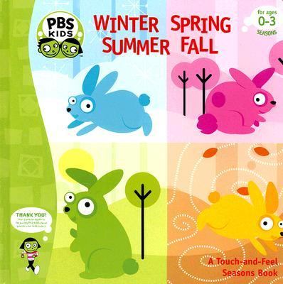 Winter, spring, summer, fall : a touch-and-feel seasons book