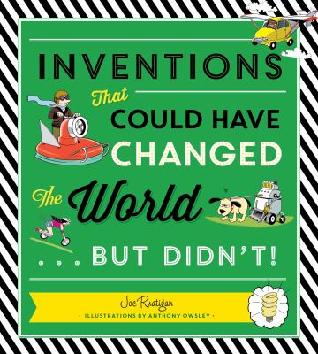 Inventions that could have changed the world-- but didn't!