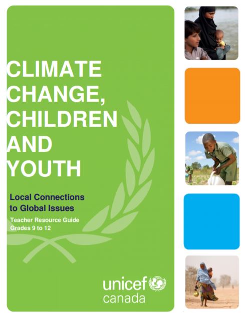Climate change, children and youth : local connections to global issues : teacher resource guide grades 9 to 12