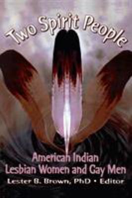 Two spirit people : American Indian, lesbian women and gay men
