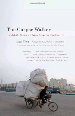 The corpse walker : real life stories, China from the bottom up
